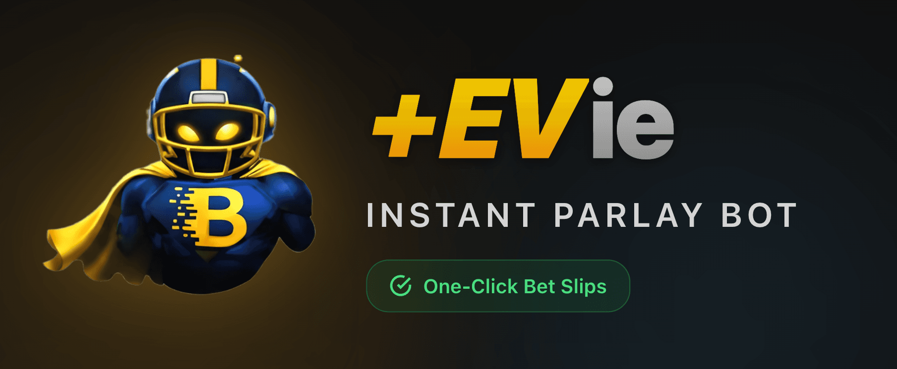 +EVie - Instant Parlay Bot